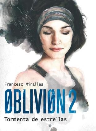 OBLIVION-2.TORMENTA DE ESTRELLAS | 9788424641597 | MIRALLES,FRANCESC | Llibreria Geli - Llibreria Online de Girona - Comprar llibres en català i castellà