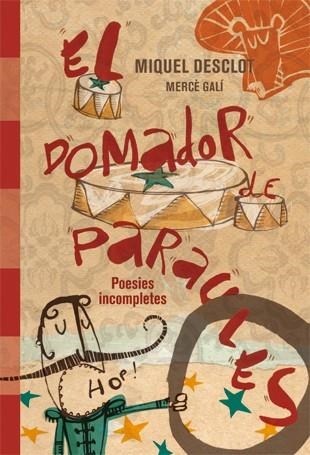 EL DOMADOR DE PARAULES.POESIES INCOMPLETES | 9788424644703 | DESCLOT,MIQUEL/GALÍ,MERCÈ | Llibreria Geli - Llibreria Online de Girona - Comprar llibres en català i castellà