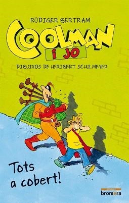 COOLMAN I JO-2.TOTS A COBERT | 9788490260418 | BERTRAM,RÜDIGER | Llibreria Geli - Llibreria Online de Girona - Comprar llibres en català i castellà