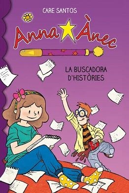 ANNA ÀNEC-1.LA BUSCADORA D'HISTORIES | 9788415267904 | SANTOS,CARE | Llibreria Geli - Llibreria Online de Girona - Comprar llibres en català i castellà