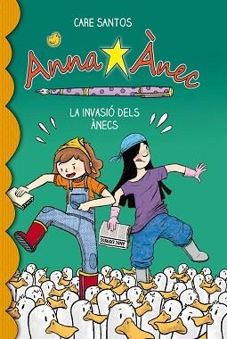 ANNA ÀNEC-4.LA INVASIO DELS ÀNECS | 9788415711049 | SANTOS,CARE | Llibreria Geli - Llibreria Online de Girona - Comprar llibres en català i castellà