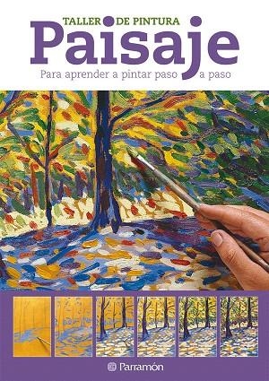 PAISAJE (TALLER DE PINTURA) | 9788434237766 | EQUIPO PARRAMON | Llibreria Geli - Llibreria Online de Girona - Comprar llibres en català i castellà