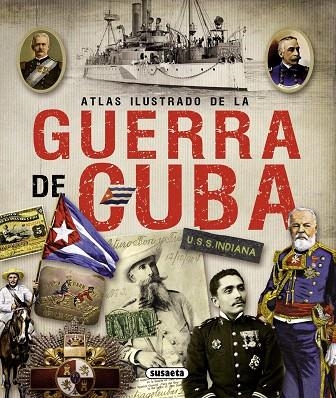 ATLAS ILUSTRADO DE LA GUERRA DE CUBA | 9788467722703 | ESCRIGAS RODRÍGUEZ,JUAN | Llibreria Geli - Llibreria Online de Girona - Comprar llibres en català i castellà