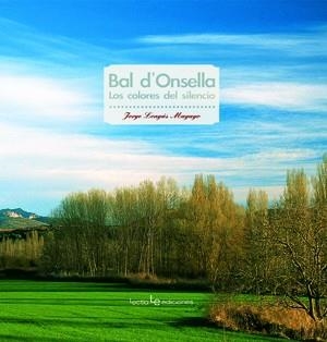 BAL D'ONSELLA.LOS COLORES DEL SILENCIO | 9788496754102 | LONGAS MAYAYO,JORGE | Llibreria Geli - Llibreria Online de Girona - Comprar llibres en català i castellà