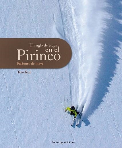 UN SIGLO DE ESQUI EN EL PIRINEO | 9788415088196 | REAL,TONI | Llibreria Geli - Llibreria Online de Girona - Comprar llibres en català i castellà