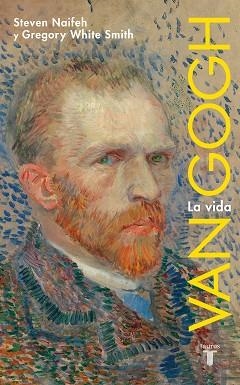 VAN GOGH.LA VIDA | 9788430600915 | NAIFEH,STEVEN/WHITE SMITH,GREGORY | Llibreria Geli - Llibreria Online de Girona - Comprar llibres en català i castellà