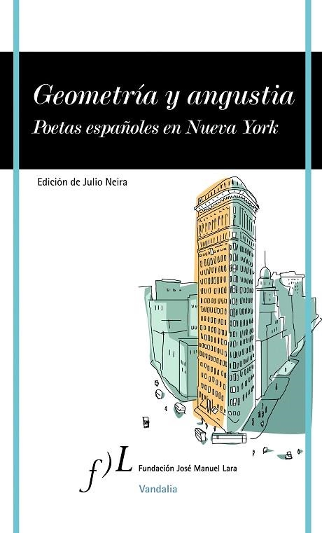 GEOMETRÍA Y ANGUSTIA.POETAS ESPAÑOLES EN NUEVA YORK | 9788496824959 | NEIRA,JULIA (ED) | Llibreria Geli - Llibreria Online de Girona - Comprar llibres en català i castellà