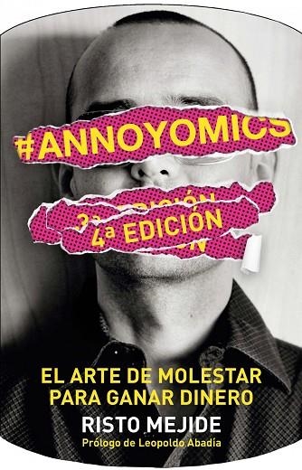 ANNOYOMICS.EL ARTE DE MOLESTAR PARA GANAR DINERO | 9788498752083 | MEJIDE,RISTO/ABADÍA,LEOPOLDO (PRÓLOGO) | Llibreria Geli - Llibreria Online de Girona - Comprar llibres en català i castellà