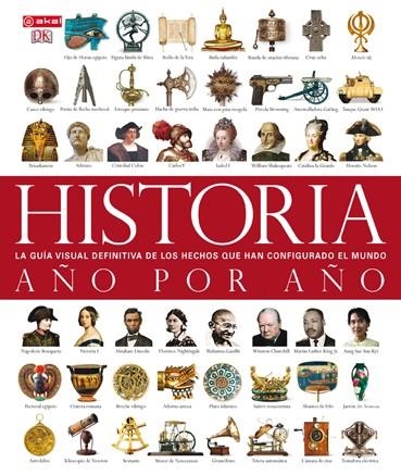 HISTORIA AÑO POR AÑO.LA GUIA VISUAL DEFINITIVA DE LOS HECHOS QUE HAN CONFIGURADO EL MUNDO | 9788446037224 | Llibreria Geli - Llibreria Online de Girona - Comprar llibres en català i castellà