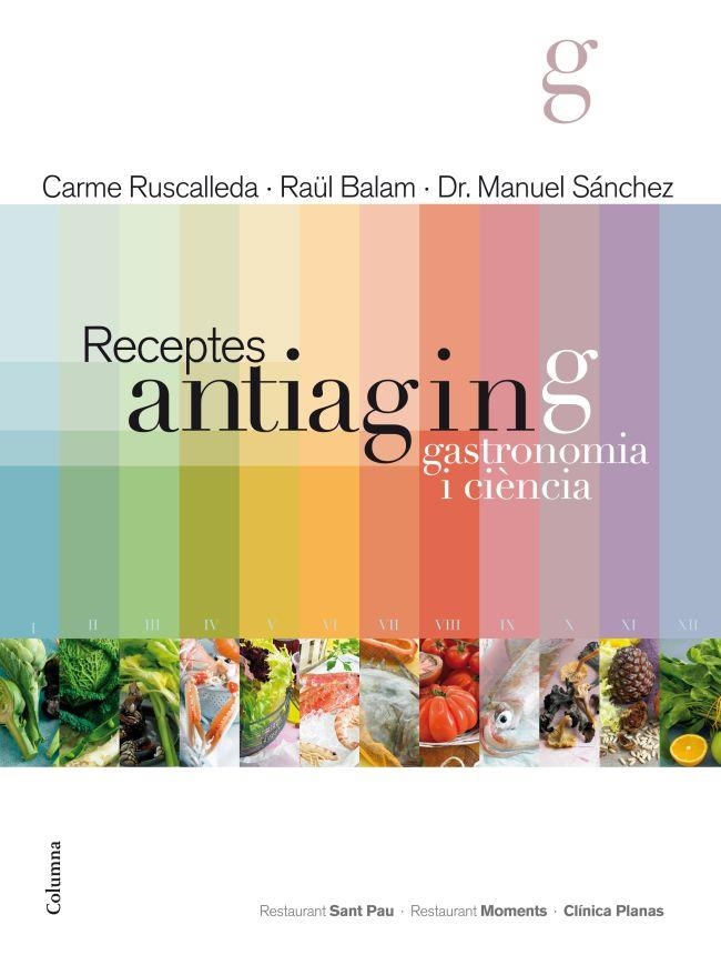 RECEPTES ANTIAGING.GASTRONOMIA I CIÈNCIA + CALENDARI D'ALIMENTS DE TEMPORADA | 9788466415361 | RUSCALLEDA,CARME/BALAM,RAÜL/SÁNCHEZ,DR.MANUEL | Llibreria Geli - Llibreria Online de Girona - Comprar llibres en català i castellà