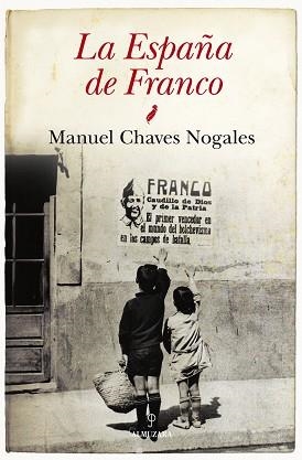 LA ESPAÑA DE FRANCO | 9788415338857 | CHAVES NOGALES,MANUEL | Libreria Geli - Librería Online de Girona - Comprar libros en catalán y castellano