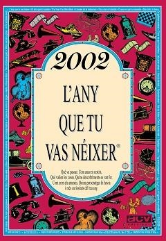 2002.L'ANY QUE TU VAS NEIXER | 9788415003922 | COLLADO BASCOMPTE,ROSA | Llibreria Geli - Llibreria Online de Girona - Comprar llibres en català i castellà