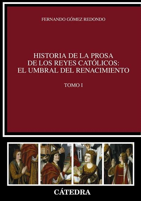 HISTORIA DE LA PROSA DE LOS REYES CATÓLICOS:EL UMBRAL DEL RENACIMIENTO-1 | 9788437630489 | GÓMEZ REDONDO,FERNANDO | Llibreria Geli - Llibreria Online de Girona - Comprar llibres en català i castellà