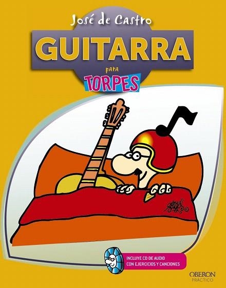 GUITARRA PARA TORPES (+ CD D'AUDIO AMB EXERCICIS I CANÇONS) | 9788441532304 | DE CASTRO,JOSÉ | Llibreria Geli - Llibreria Online de Girona - Comprar llibres en català i castellà