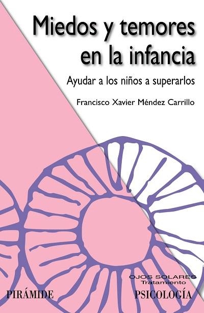 MIEDOS Y TEMORES EN LA INFANCIA.AYUDAR A LOS NIÑOS A SUPERARLOS | 9788436827620 | MÉNDEZ CARRILLO,FRANCISCO XAVIER | Llibreria Geli - Llibreria Online de Girona - Comprar llibres en català i castellà