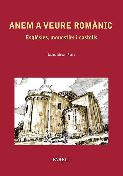 ANEM A VEURE ROMANIC.ESGLESIES,MONESTIRS I CASTELLS | 9788492811397 | MOYA I PLANA,JAUME | Llibreria Geli - Llibreria Online de Girona - Comprar llibres en català i castellà