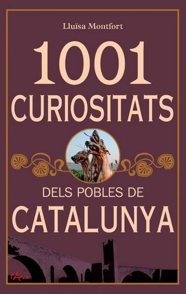 1001 CURIOSITATS DELS POBLES DE CATALUNYA  | 9788493925178 | MONTFORT,LLUÏSA | Libreria Geli - Librería Online de Girona - Comprar libros en catalán y castellano