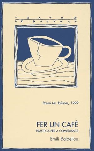 FER UN CAFE | 9788479356194 | BALDELLOU,EMILI | Llibreria Geli - Llibreria Online de Girona - Comprar llibres en català i castellà