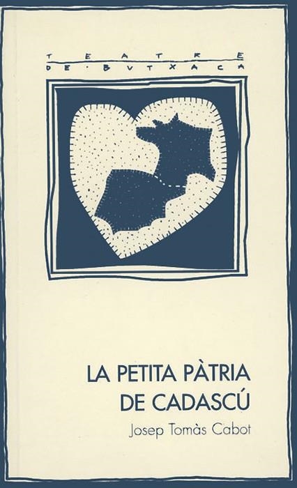 LA PETITA PATRIA DE CADASCU | 9788497790406 | TOMÀS CABOT,JOSEP | Llibreria Geli - Llibreria Online de Girona - Comprar llibres en català i castellà