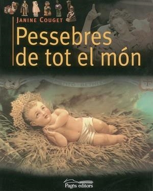 PESSEBRES DE TOT EL MON | 9788497792189 | COUGET,JANINE | Libreria Geli - Librería Online de Girona - Comprar libros en catalán y castellano