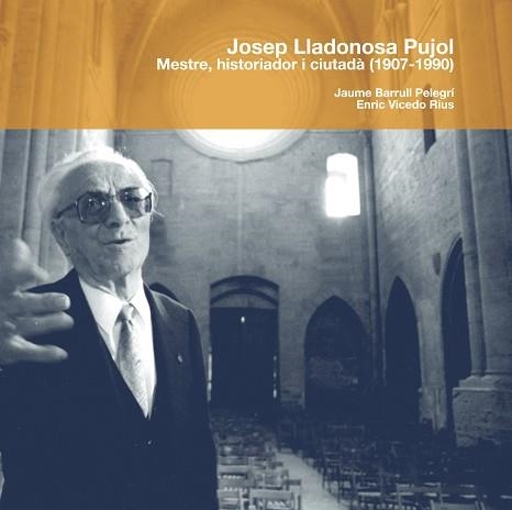 JOSEP LLADONOSA PUJOL.MESTRE,HISTORIADOR I CIUTADA | 9788497794930 | BARRUULL,JAUME/VICEDO,ENRIC | Llibreria Geli - Llibreria Online de Girona - Comprar llibres en català i castellà