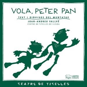 VOLA,PETER PAN | 9788497795135 | VALLVÉ,JOAN-ANDREU | Llibreria Geli - Llibreria Online de Girona - Comprar llibres en català i castellà