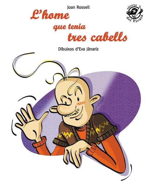 L'HOME QUE TENIA TRES CABELLS | 9788496569805 | ROSELL,JOAN | Llibreria Geli - Llibreria Online de Girona - Comprar llibres en català i castellà