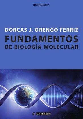 FUNDAMENTOS DE BIOLOGÍA MOLECULAR | 9788490292402 | ORENGO FERRIZ,DORCAS J. | Llibreria Geli - Llibreria Online de Girona - Comprar llibres en català i castellà