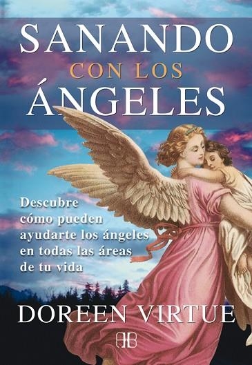 SANANDO CON LOS ÁNGELES.DESCUBRE CÓMO PUEDEN AYUDARTE LOS ÁNGELES EN TODAS LAS ÁREAS DE TU VIDA | 9788415292111 | VIRTUE,DOREEN | Llibreria Geli - Llibreria Online de Girona - Comprar llibres en català i castellà