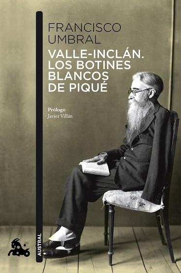 VALLE-INCLAN.LOS BOTINES BLANCOS DE PIQUE | 9788408110576 | UMBRAL,FRANCISCO | Libreria Geli - Librería Online de Girona - Comprar libros en catalán y castellano