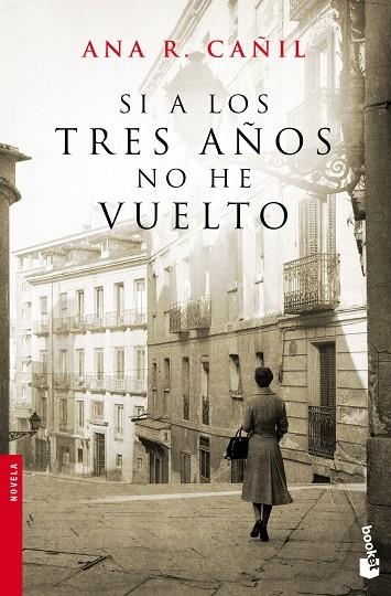 SI A LOS TRES AÑOS NO HE VUELTO | 9788467008340 | CAÑIL,ANA R. | Llibreria Geli - Llibreria Online de Girona - Comprar llibres en català i castellà