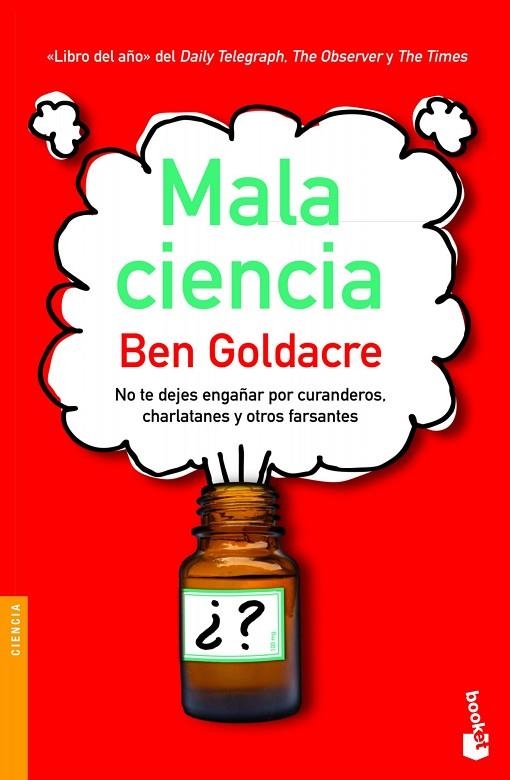 MALA CIENCIA.NO TE DEJES ENGAÑAR POR CURANDEROS,CHARLATANES Y OTROS FARSANTES | 9788408003779 | GOLDACRE,BEN | Llibreria Geli - Llibreria Online de Girona - Comprar llibres en català i castellà