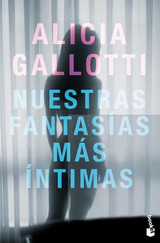 NUESTRAS FANTASÍAS MÁS ÍNTIMAS | 9788408013792 | GALLOTTI,ALICIA | Llibreria Geli - Llibreria Online de Girona - Comprar llibres en català i castellà