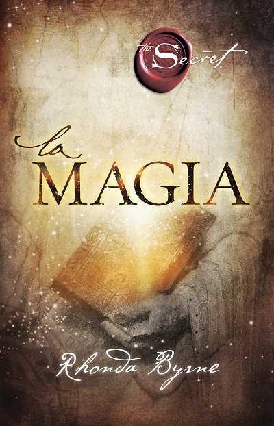 LA MAGIA(CASTELLÀ) | 9788479538286 | BYRNE,RHONDA | Llibreria Geli - Llibreria Online de Girona - Comprar llibres en català i castellà