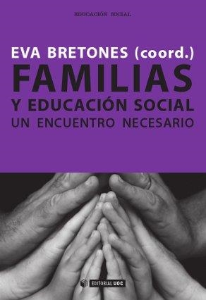 FAMILIA Y EDUCACION SOCIAL | 9788490290095 | BRETONES,EVA | Llibreria Geli - Llibreria Online de Girona - Comprar llibres en català i castellà