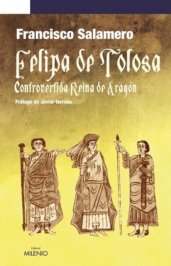 FELIPA DE TOLOSA.CONTROVERTIDA REINA DE ARAGON | 9788497432481 | SALAMERO,FRANCISCO | Llibreria Geli - Llibreria Online de Girona - Comprar llibres en català i castellà