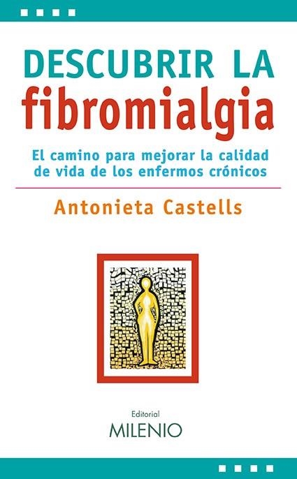 DESCUBRIR LA FIBROMIALGIA | 9788497433389 | CASTELLS,ANTONIETA | Llibreria Geli - Llibreria Online de Girona - Comprar llibres en català i castellà