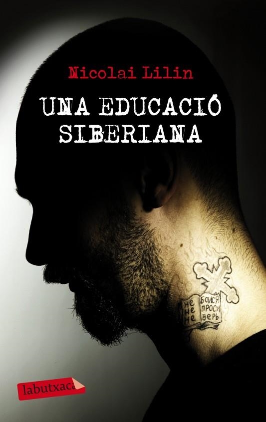 UNA EDUCACIÓ SIBERIANA | 9788499306001 | LILIN,NICOLAI | Llibreria Geli - Llibreria Online de Girona - Comprar llibres en català i castellà