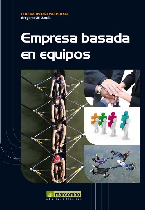 LA EMPRESA BASADA EN EQUIPOS HUMANOS | 9788426718976 | GIL GARCIA,GREGORIO | Llibreria Geli - Llibreria Online de Girona - Comprar llibres en català i castellà