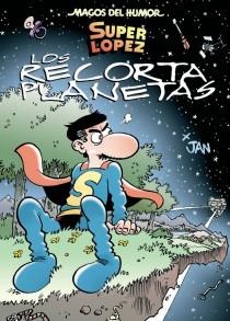 LOS RECORTAPLANETAS(SUPERLOPEZ) | 9788466652384 | JAN | Llibreria Geli - Llibreria Online de Girona - Comprar llibres en català i castellà