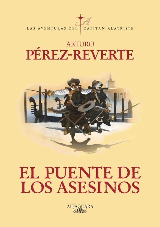 LAS AVENTURAS DEL CAPITAN ALATRISTE-7.EL PUENTE DE LOS ASESINOS | 9788420407098 | PEREZ REVERTE,ARTURO | Libreria Geli - Librería Online de Girona - Comprar libros en catalán y castellano