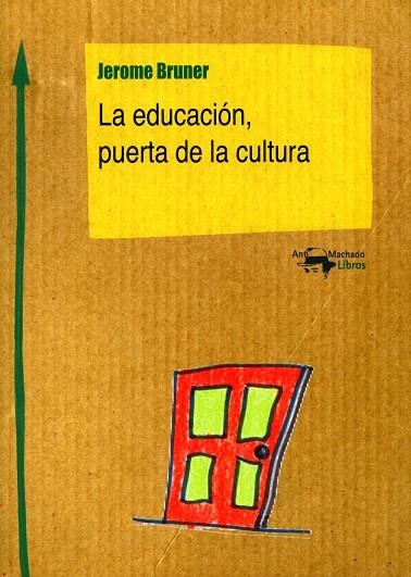 LA EDUCACION,PUERTA DE LA CULTURA | 9788477741787 | BRUNER,JEROME | Llibreria Geli - Llibreria Online de Girona - Comprar llibres en català i castellà