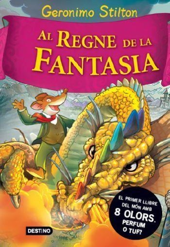 AL REGNE DE LA FANTASIA | 9788492790180 | STILTON,GERONIMO | Llibreria Geli - Llibreria Online de Girona - Comprar llibres en català i castellà