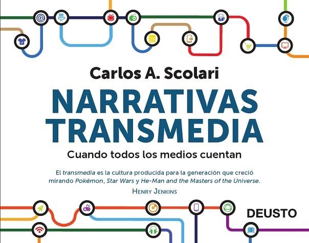 NARRATIVAS TRANSMEDIA.CUANDO TODOS LOS MEDIOS CUENTAN | 9788423413362 | SCOLARI,CARLOS ALBERTO | Llibreria Geli - Llibreria Online de Girona - Comprar llibres en català i castellà