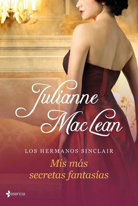 LOS HERMANOS SINCLAIR.MIS MAS SECRETAS FANTASIAS | 9788408035718 | MACLEAN,JULIANNE | Llibreria Geli - Llibreria Online de Girona - Comprar llibres en català i castellà