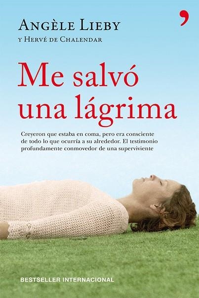 ME SALVÓ UNA LÁGRIMA | 9788499982267 | LIEBY,ANGELE/DE CHALENDAR,HERVE | Llibreria Geli - Llibreria Online de Girona - Comprar llibres en català i castellà