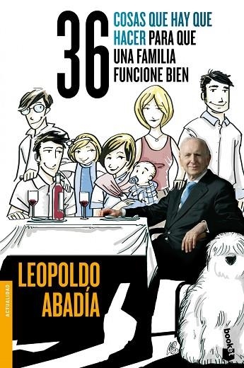 36 COSAS QUE HAY QUE HACER PARA QUE UNA FAMILIA FUNCIONE BIEN | 9788467014587 | ABADÍA,LEOPOLDO | Llibreria Geli - Llibreria Online de Girona - Comprar llibres en català i castellà