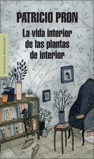 LA VIDA INTERIOR DE LAS PLANTAS DE INTERIOR | 9788439726548 | PRON,PATRICIO | Llibreria Geli - Llibreria Online de Girona - Comprar llibres en català i castellà