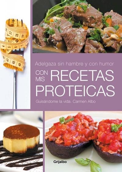 ADELGAZA SIN HAMBRE Y CON HUMOR CON MIS RECETAS PROTEICAS! | 9788425349881 | ALBO,CARMEN | Libreria Geli - Librería Online de Girona - Comprar libros en catalán y castellano