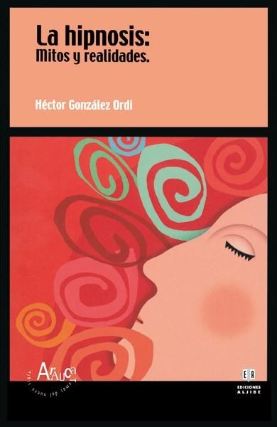 LA HIPNOSIS:MITOS Y REALIDADES | 9788497000017 | GONZALEZ,HECTOR | Llibreria Geli - Llibreria Online de Girona - Comprar llibres en català i castellà